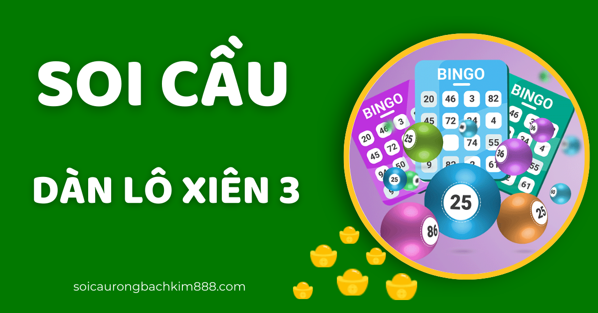 dàn lô xiên 3 miễn phí chuẩn xác