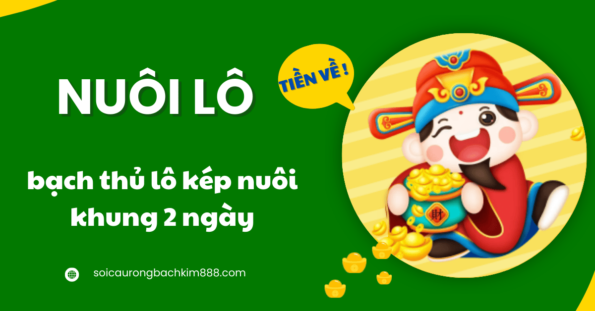 nuôi bạch thủ kép khung 2 ngày miễn phí